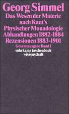 Gesamtausgabe 01. Das Wesen der Materie nach Kant's Physischer Monadologie