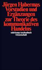 Vorstudien und Ergänzungen zur Theorie des Kommunikativen Handelns