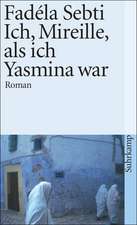 Ich, Mireille, als ich Yasmina war