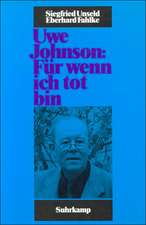 Uwe Johnson: Für wenn ich tot bin