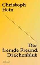 Der fremde Freund. Drachenblut