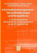 Informationsmanagement — Herausforderungen und Perspektiven: 3. Liechtensteinisches Wirtschaftsinformatik-Symposium an der FH Liechtenstein