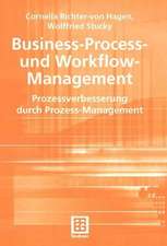 Business-Process- und Workflow-Management: Prozessverbesserung durch Prozess-Management