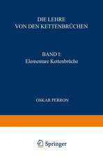 Die Lehre von den Kettenbrüchen: Band I: Elementare Kettenbrüche