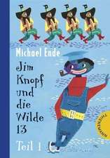 Ende, M: Jim Knopf und die Wilde 13 Kapitel 1-11