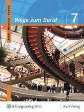 Wege zum Beruf 7. Schülerbuch. Bayern