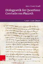 Dialogpoetik der Quaestiones Convivales von Plutarch