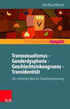 Transsexualismus - Genderdysphorie - Geschlechtsinkongruenz - Transidentität