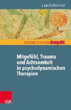 Mitgefühl, Trauma und Achtsamkeit in psychodynamischen Therapien