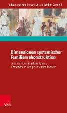 Dimensionen systemischer Familienrekonstruktion