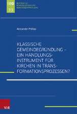 Klassische Gemeindegründung - Ein Handlungsinstrument für Kirchen in Transformationsprozessen?