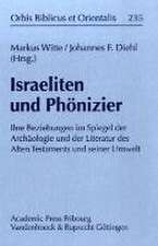 Israeliten Und Phonizier: Ihre Beziehungen Im Spiegel Der Archaologie Und Der Literatur Des Alten Testaments Und Seiner Umwelt