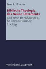 Von Der Paulusschule Bis Zur Johannesoffenbarung. Der Kanon Und Seine Auslegung: Die Theologie Des Paulus Und Ihre Neutestamentliche Wirkungsgeschichte