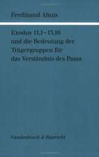 Exodus 11,1 - 13,16 Und Die Bedeutung Der Tragergruppen Fur Das Verstandnis Des Passa: A Religionsgeschichtliche Comparison from a Structural Perspective