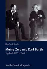 Meine Zeit Mit Karl Barth: Tagebuch 1965-1968