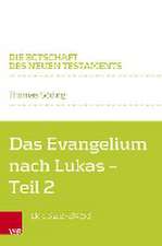 Das Evangelium nach Lukas: Teilband 2: Lk 13,22--24,53