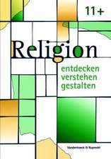 Religion Entdecken - Verstehen - Gestalten. 11+: Ein Unterrichtswerk Fur Den Evangelischen Religionsunterricht. Einstieg in Die Oberstufe