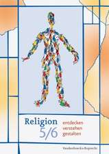 Religion Entdecken - Verstehen - Gestalten 5/6: Ein Unterrichtswerk Fur Den Evangelischen Religionsunterricht