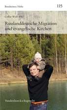 Russlanddeutsche Migration Und Evangelische Kirchen: Die Kirchen Der Gegenwart 3