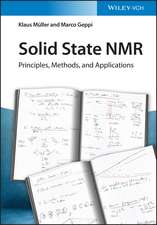 Solid State NMR – Principles, Methods and Applications