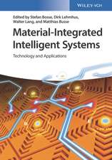 Material–Integrated Intelligent Systems – Technology and Applications