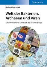 Welt der Bakterien, Archaeen und Viren – Ein einführendes Lehrbuch der Mikrobiologie