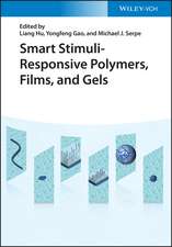 Smart Stimuli–Responsive Polymers, Films, and Gels