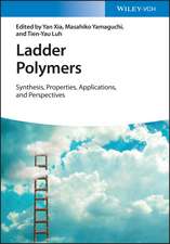 Ladder Polymers – Synthesis, Properties, Applications, and Perspectives