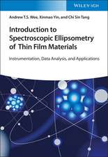 Introduction to Spectroscopic Ellipsometry of Thin Film Materials – Instrumentation, Data Analysis and Applications