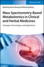 Mass Spectrometry–Based Metabolomics in Clinical and Herbal Medicines – Strategies, Technologies and Applications