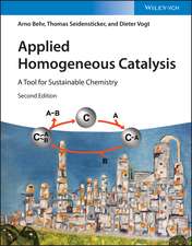 Applied Homogeneous Catalysis – A Tool for Sustainable Chemistry 2e