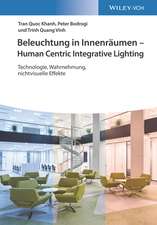 Beleuchtung in Innenräumen – Human Centric Integrative Lighting – Technologie, Wahrnehmung, nichtvisuelle Effekte