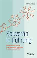 Souverän in Führung: Strategien und Mindset für erfolgreiches Leadership in Zeiten von New Work