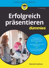 Erfolgreich präsentieren für Dummies 4e