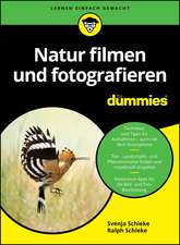 Natur filmen und fotografieren für Dummies