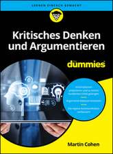 Kritisches Denken und Argumentieren für Dummies