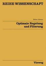 Optimale Regelung und Filterung: Zeitdiskrete Regelungssysteme