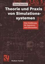 Theorie und Praxis von Simulationssystemen: Eine Einführung für Ingenieure und Informatiker