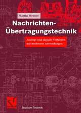 Nachrichten-Übertragungstechnik: Analoge und digitale Verfahren mit modernen Anwendungen