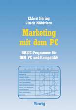 Marketing mit dem PC: Mit 16 BASIC-Programmen für IBM PC und Kompatible