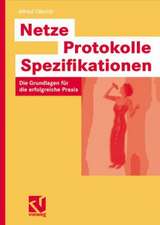 Netze — Protokolle — Spezifikationen: Die Grundlagen für die erfolgreiche Praxis