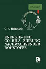 Energie- und CO2-Bilanzierung Nachwachsender Rohstoffe: Theoretische Grundlagen und Fallstudie Raps