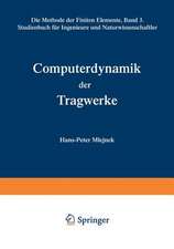 Computerdynamik der Tragwerke: Die Methode der Finiten Elemente, Band III Studienbuch für Ingenieure und Naturwissenschaftler