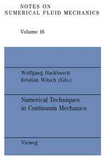 Numerical Techniques in Continuum Mechanics: Proceedings of the Second GAMM-Seminar, Kiel, January 17 to 19, 1986