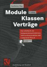 Module, Klassen, Verträge: Ein Lehrbuch zur komponentenorientierten Softwarekonstruktion mit Component Pascal