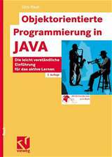 Objektorientierte Programmierung in JAVA: Die leicht verständliche Einführung für das aktive Lernen