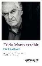 Frido Mann erzählt