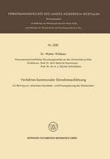 Verfahren kommunaler Einnahmeschätzung — Ein Beitrag zur rationalen Haushalts- und Finanzplanung der Gemeinden —