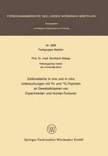 Zellkinetische in vivo und in vitro Untersuchungen mit 3H- und 14C-Thymidin an Gewebsbiopsien von Experimental- und Human-Tumoren