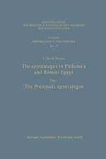 The epistrategos in Ptolemaic and Roman Egypt: The Ptolemaic epistrategos